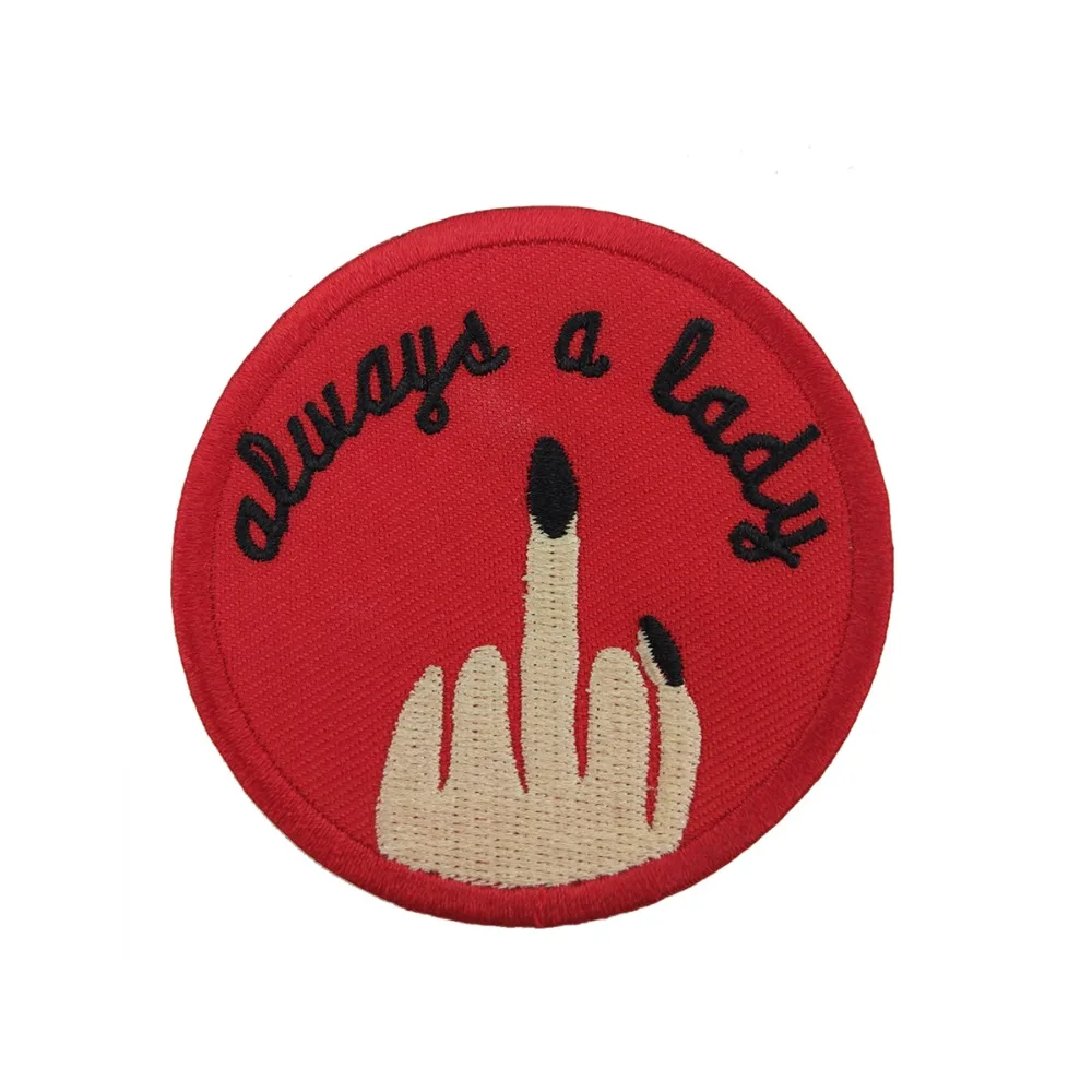 

Always A Lady Parches Embroidery Middle Finger Cute Badges Cotton Twill DIY Clothes Patch Appliques Iron On Patches For Clothing