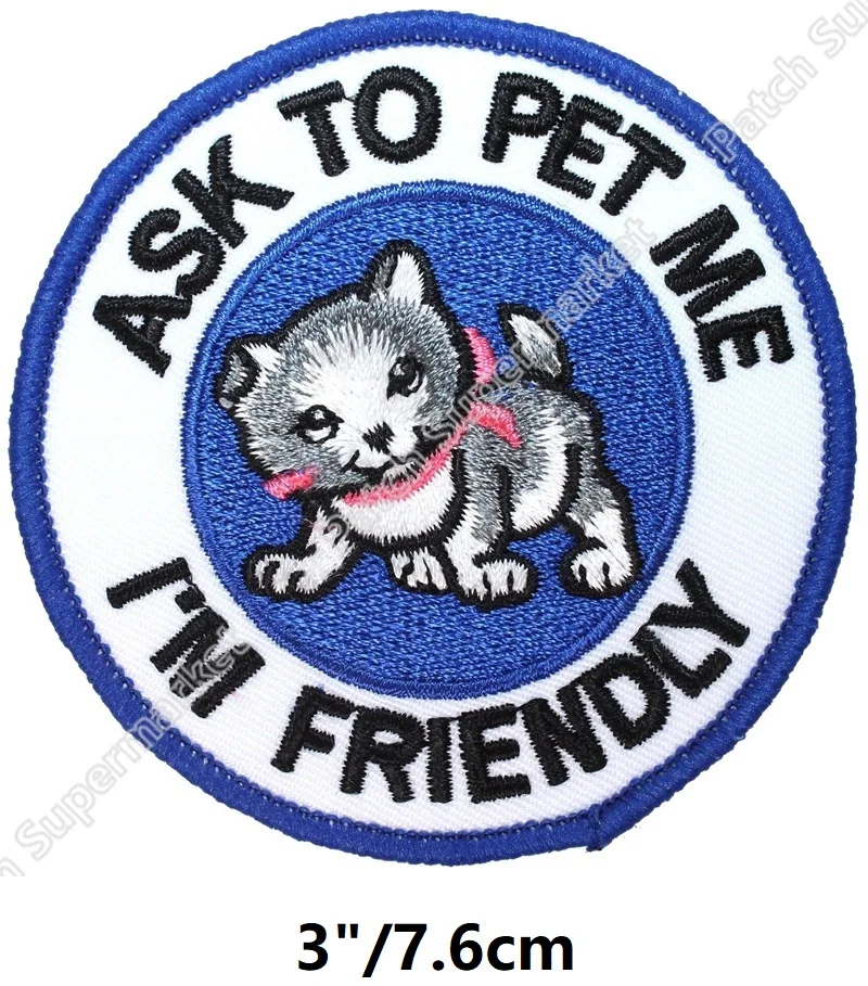 

Ask To Pet Me I'm Friendly Guide Dog Service Animal Iron On Gear Vest Patches badge emblem wappen