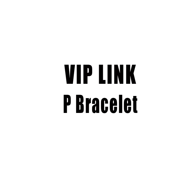 

vip link P Bracelets