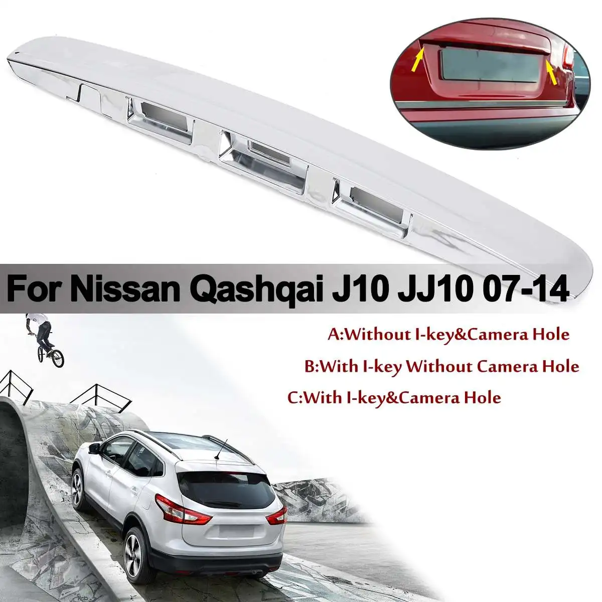 Новинка, 3 типа, серебряная крышка багажника с ручкой/без I-key& отверстие для камеры для Nissan Qashqai J10 20072014, пластиковая накладка
