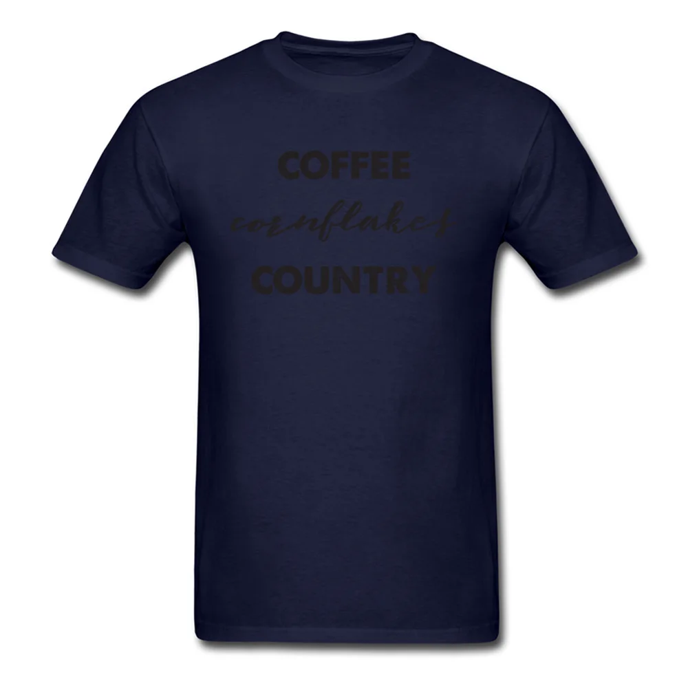 Coffee Cornflakes Country T-Shirt Short Sleeve Custom Funny Men Lovers Day Tops Tees Custom Tee Shirt Crew Neck Pure Cotton Coffee Cornflakes Country navy