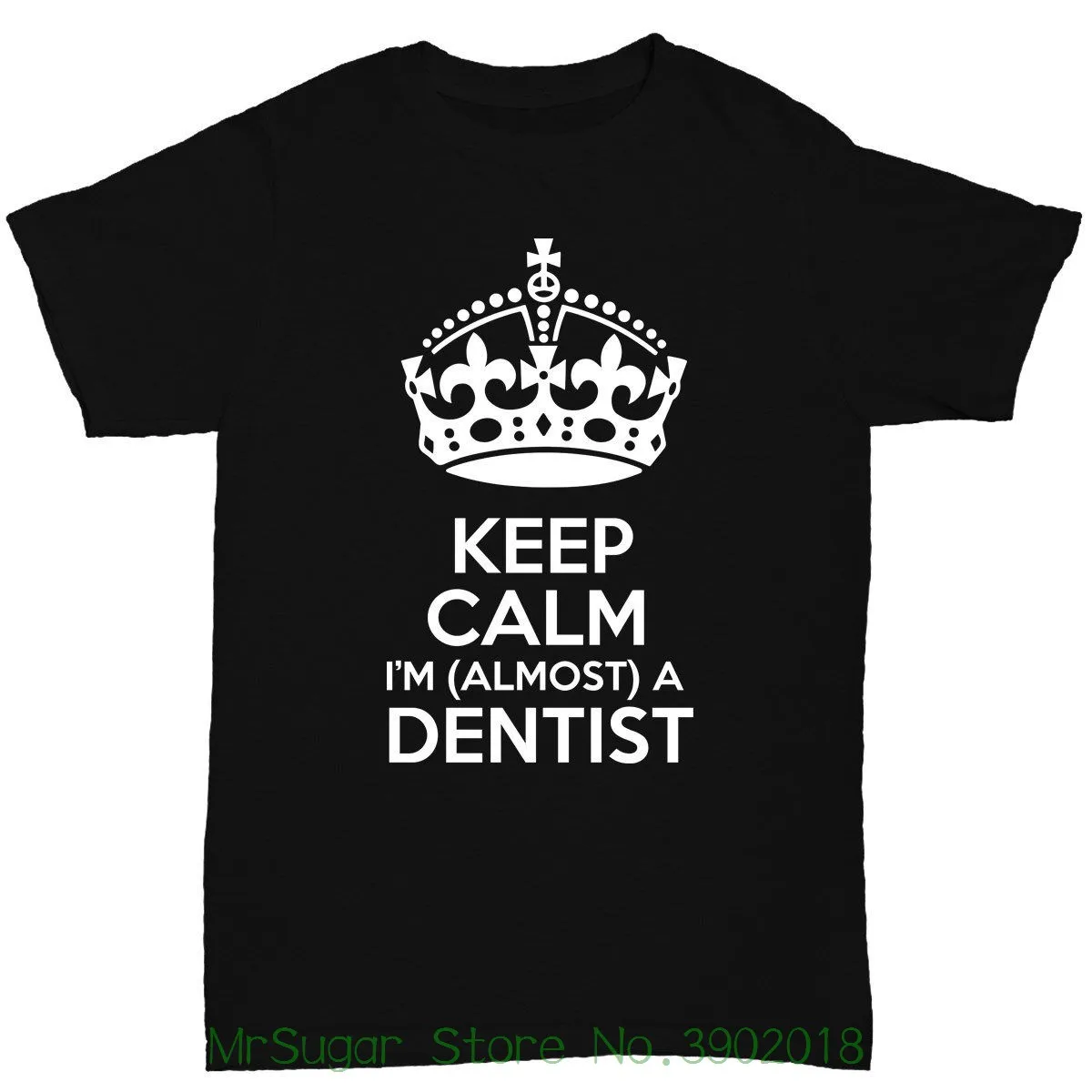 

Keep Calm I'm Almost A Dentist Men's T Shirt Dental Funny Birthday Gift Simple Short-sleeved Cotton T-shirt