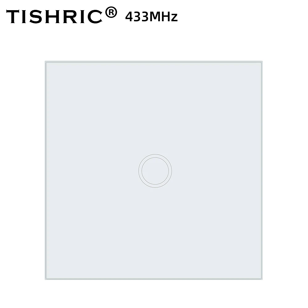 TISHRIC 86 Тип 1/2/3 RF 433 сенсорный выключатель с удаленным управлением светильник Настенный светильник светодиодный Стекло Панель пульт дистанционного управления приемник работать с SONOFF T1 - Комплект: 433 Switch 1GANG