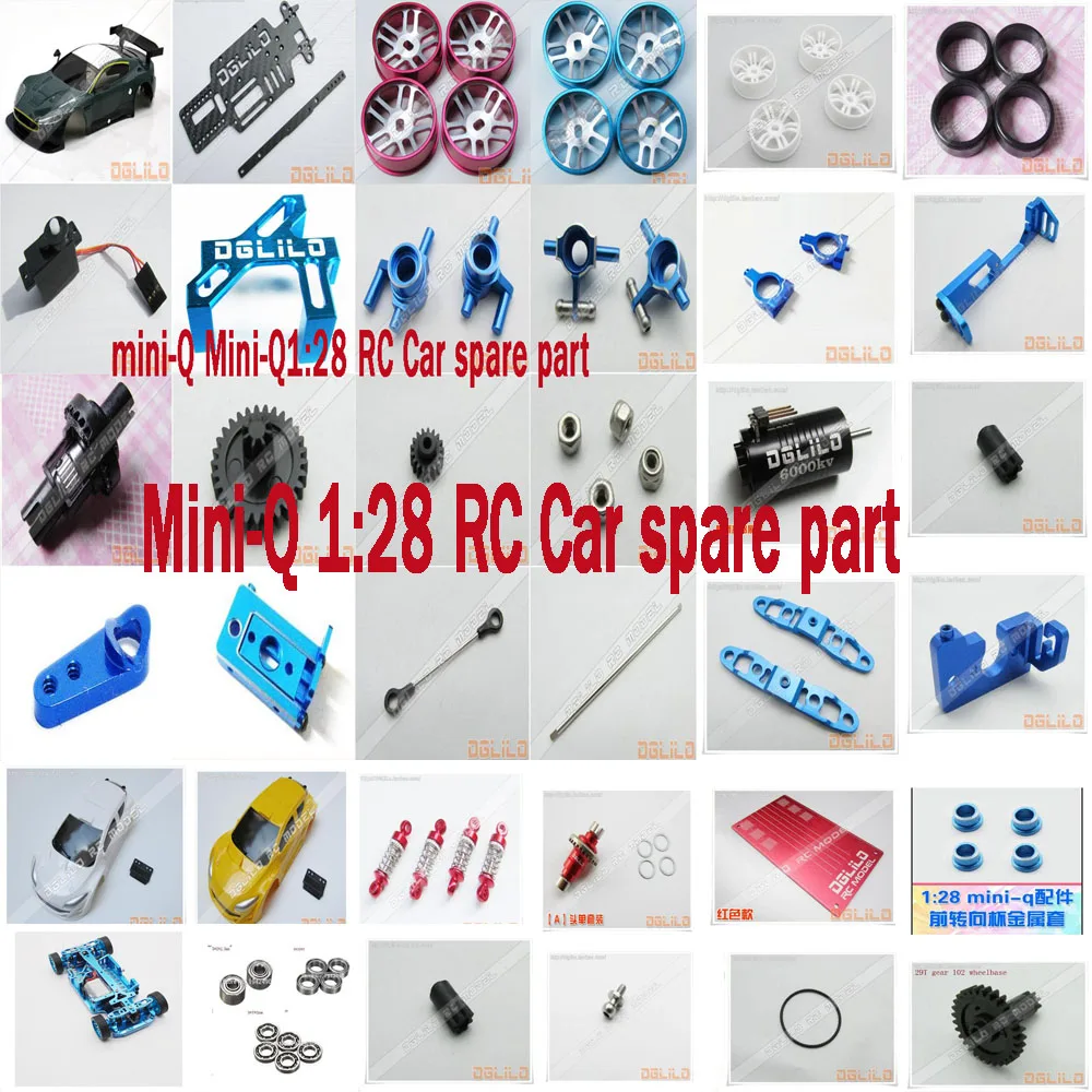 

mini-Q Mini-Q 1:28 RC Car spare part Car shell wheell hub motor gear servo seat Differential steering cup pull rod bearing etc.