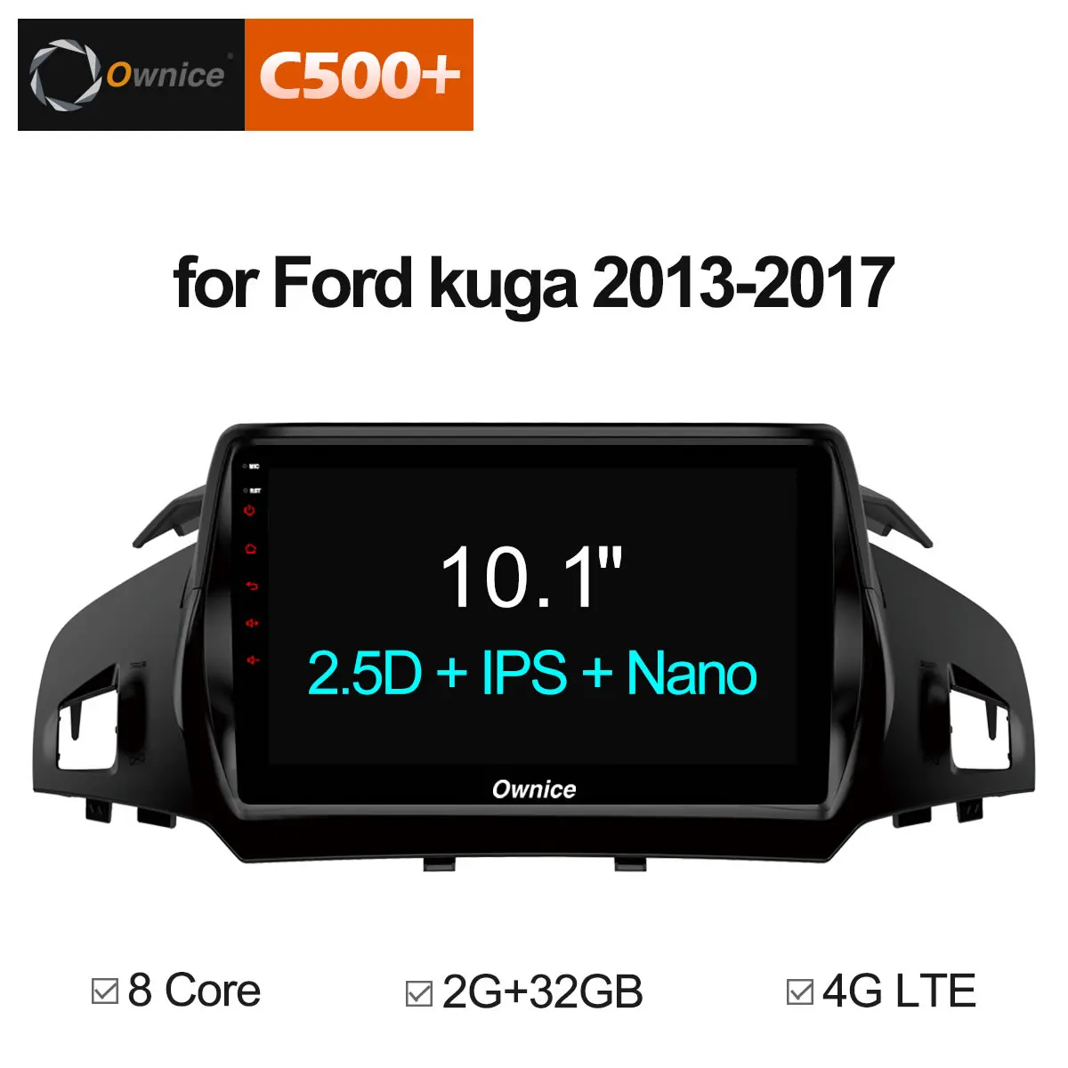 Ownice C500 G10 Android 8 1 Octa Core CAR Radio dvd player FOR FORD KUGA 2013