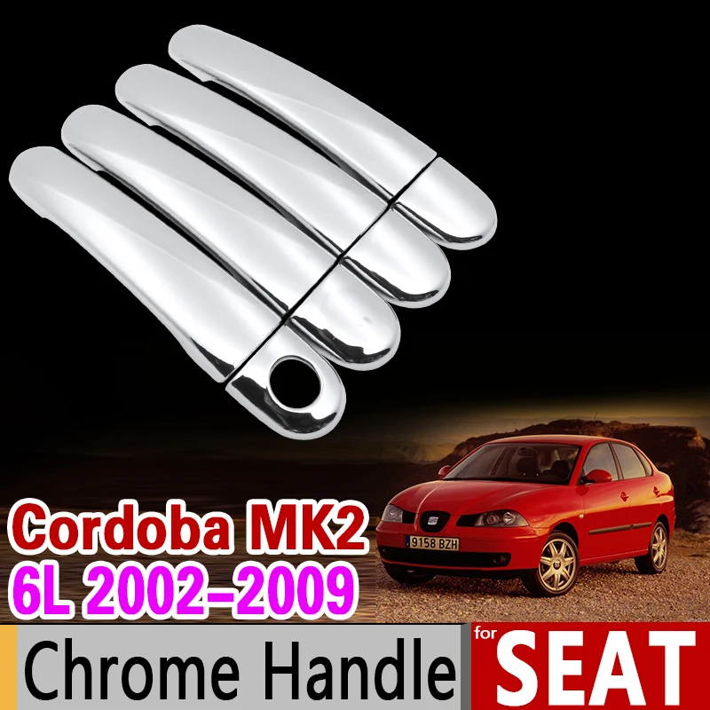 Для Seat Cordoba 2002-2009 6L MK2 Хромированная ручка Накладка комплект 2003 2004 2005 2006 2007 2008 аксессуары Стикеры стайлинга автомобилей