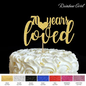 

Glitter Letter 70 years loved Cake Topper,70th Happy Birthday Decoration,Hot Party Favors Decorations Supplies Cake Accessory