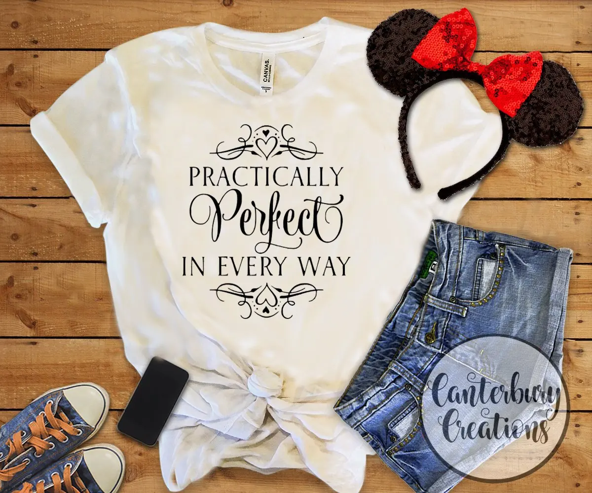 

Women Mary Poppins T-shirt Practically Perfect in Every Way Shirt Movie Quote Tee Shirts