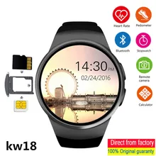Умные часы KW18 поддерживает sim-карту, карту памяти, Bluetooth, вызов, пульсометр, шагомер, спортивный режим для IOS и Android, умные часы