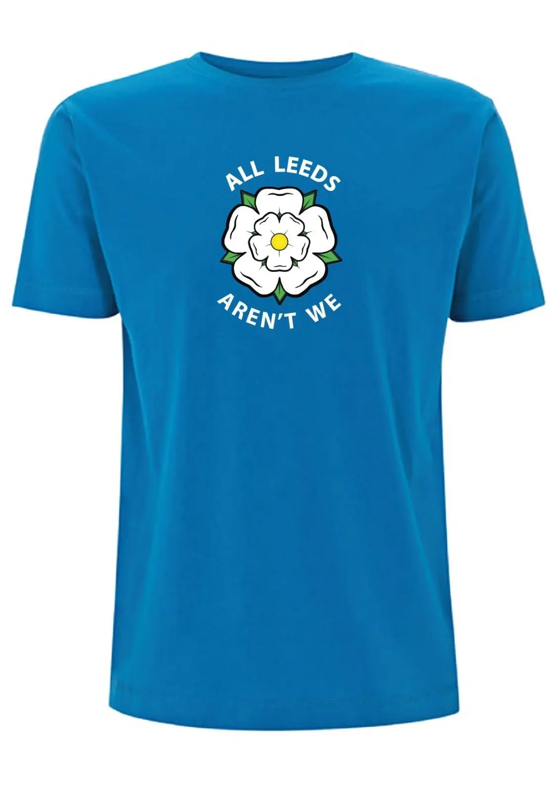 

ALAW T SHIRT ALL LEEDS AREN'T WE UNITED UTD YORKSHIRE ROSE FOOTBALL TERRACES