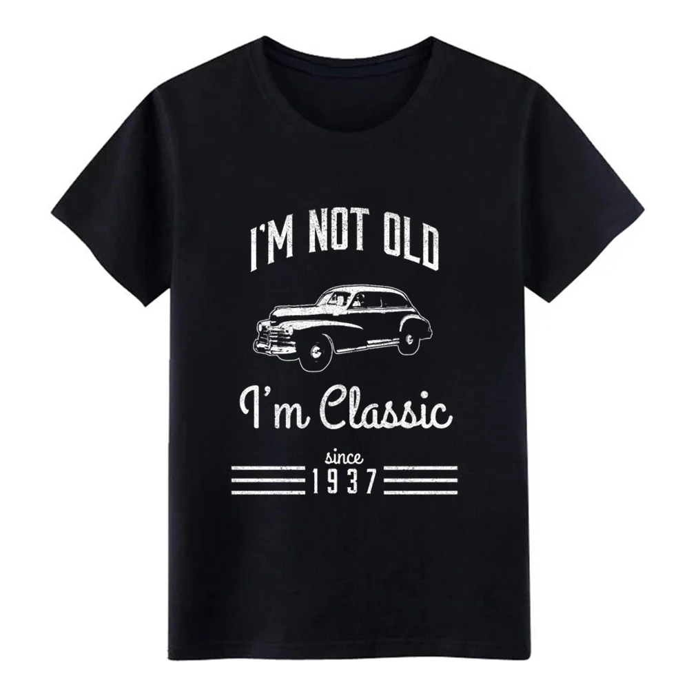 cheap not old classic car 81st birthday gift t shirt Custom 100% cotton plus size 3xl Novelty Gift Comfortable Spring Autumn shirt