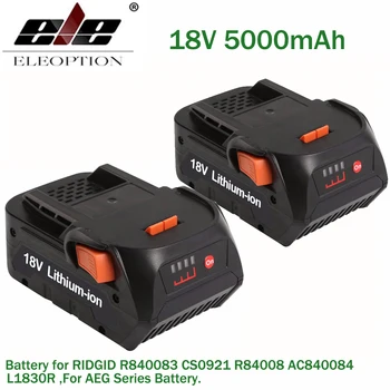 

ELE ELEOPTION 2PCS Newest 18V 5000mAh Li-ion battery for RIDGID R840083 CS0921 R84008 AC840084 L1830R For AEG Series Battery