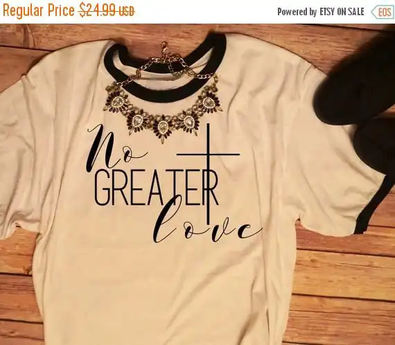 no greater love t shirt