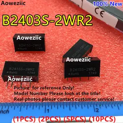 Aoweziic (1 шт.) (2 шт.) (5 шт.) (10 шт.) b2403S-2WR2 новый оригинальный SIP4 Вход: 24 В Выход: 3,3 В 0.4A DC-DC 1.5kV Напряжение изолировать