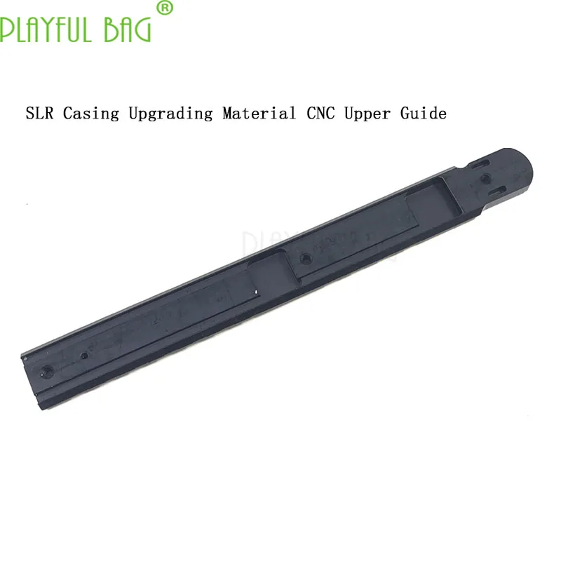 

Outdoor activity CS water bullet gun SLR upgrade material upper guide rail Fine strike SLR refitting parts upper top rail QJ77