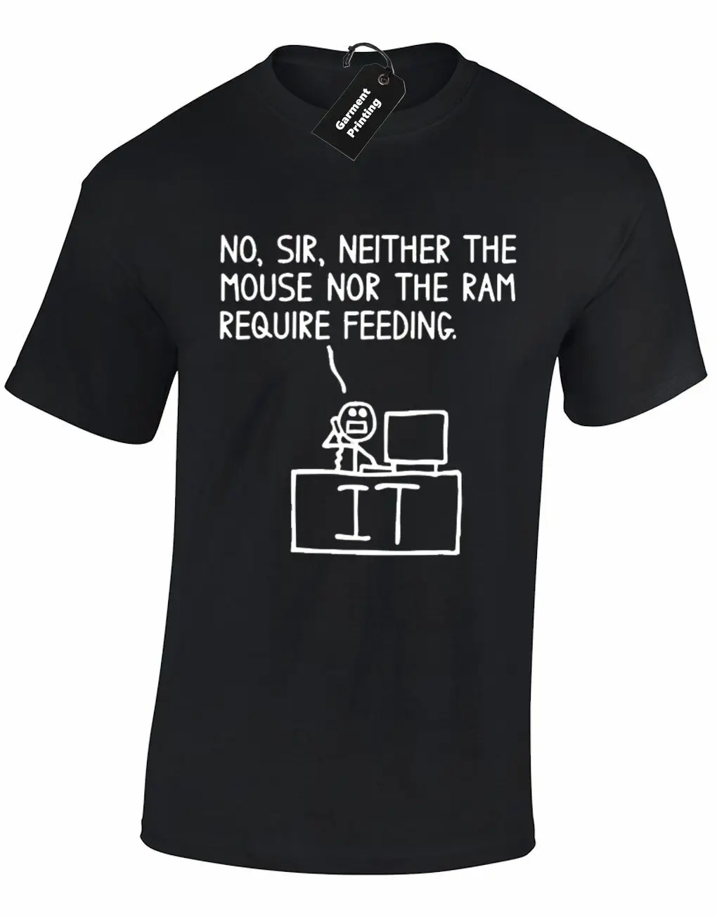 

NO SIR NEITHER THE MOUSE MENS T SHIRT PC TECH PROGRAMMING CODE HACKER IT CROWD Men Women Unisex Fashion tshirt Free Shipping
