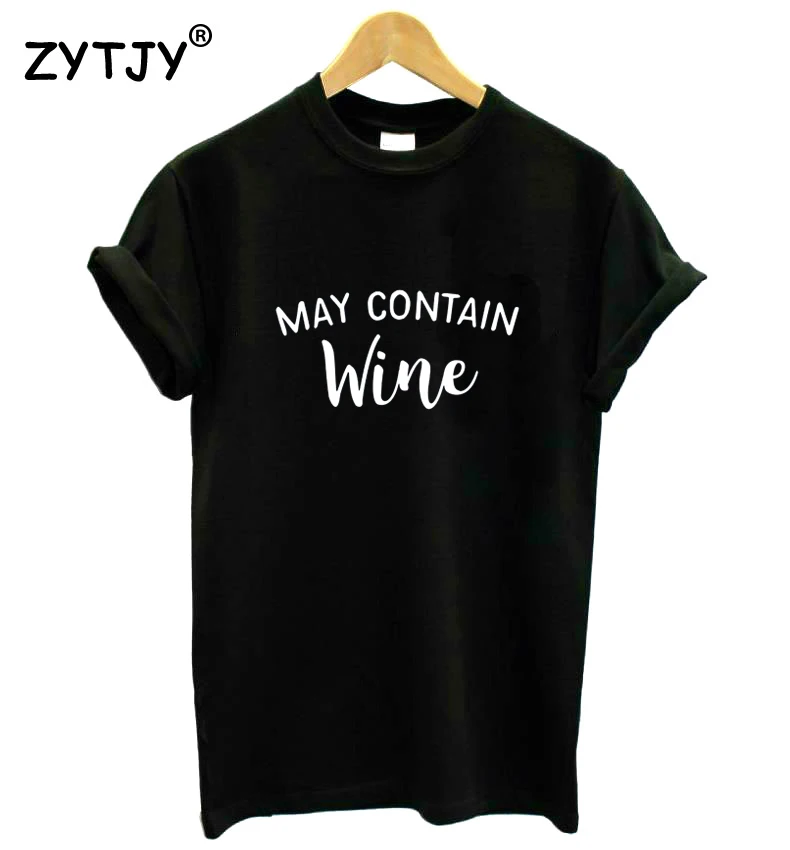May Contain Wine Women tshirt Cotton Casual Funny t shirt For Lady Yong Girl Top Tee Hipster Tumblr ins S-105 May Contain Wine Women tshirt Cotton Casual Funny t shirt For Lady Yong Girl Top Tee Hipster Tumblr ins S-105