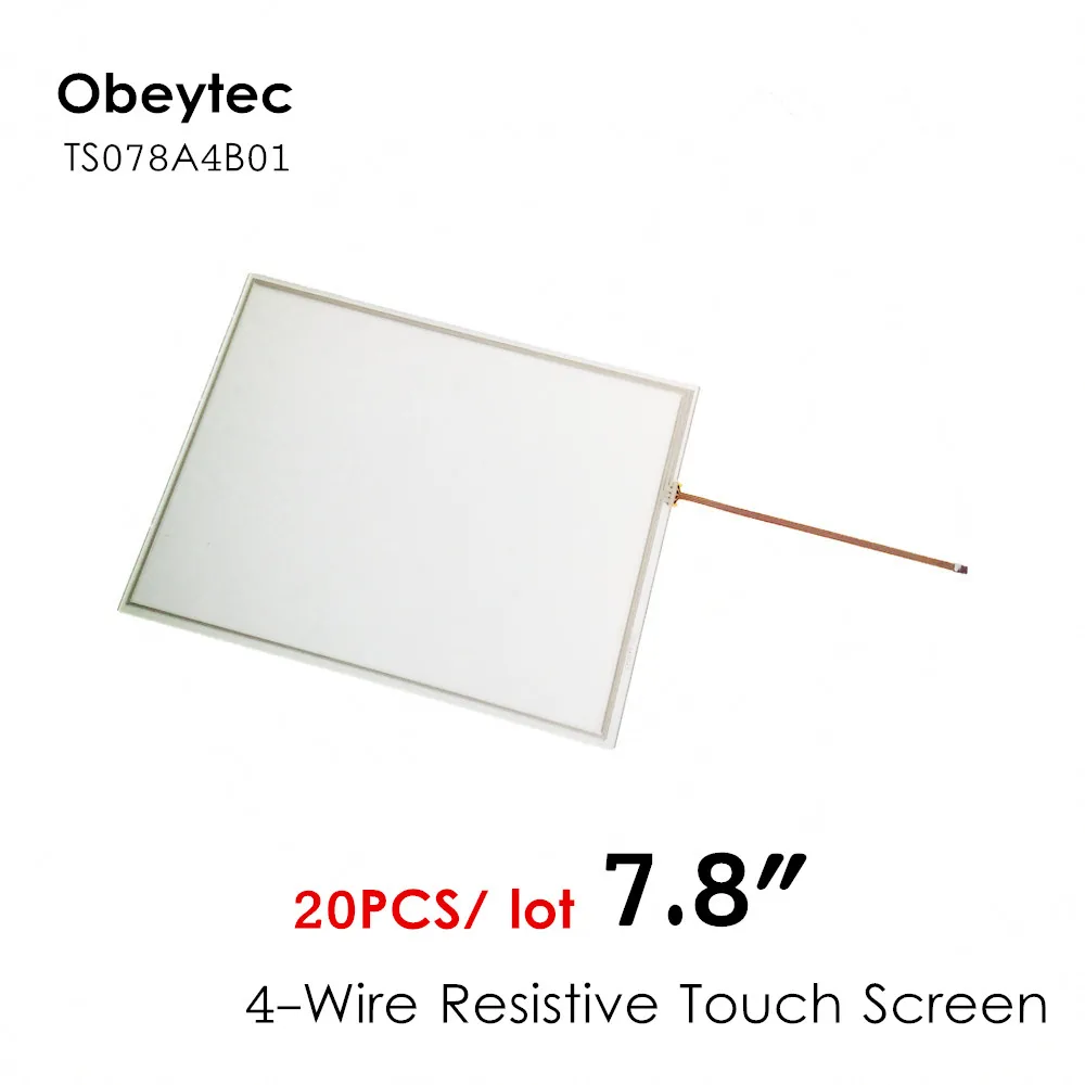 20 шт.! Obeytec 7,8 "резистивный сенсорный экран, четырехпроводная технология, горячая Распродажа с эффективной ценой, AA 158,3*118,8 мм, TS078A4B01