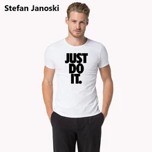 

Stefan janoski 2018 Newest design Funny Just Do It T-shirt Men Fashion Brand Print T shirt Men Tops Tees Casual Men T-shirt