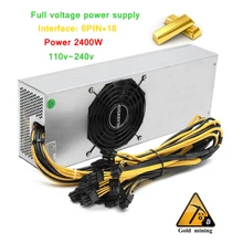 Mining rig source PC server power unit BTC miner ATX 12V 200A Full voltage 110-240v 2400w psu 6Pin for antminer S7 S9 E9 L3 L3+