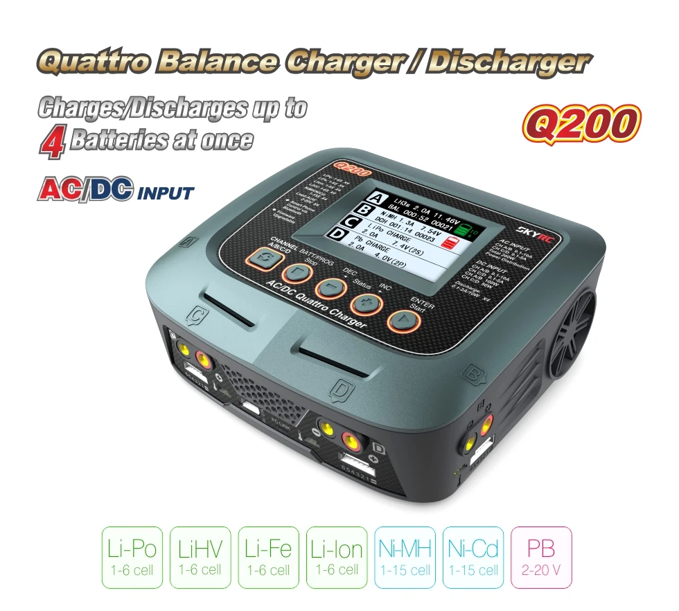 

SKYRC Q200 1 to 4 intelligent charger/Discharger AC/DC for Lipo/LiHV/Lithium-iron/Lithium Ion/NiMH/NiCD/Lead-acid battery