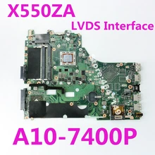 X550ZA A10-7400P Процессор Материнская плата Asus X550ZA X550ZE X550Z X550 K550Z X555Z VM590Z Материнская плата ноутбука Тесты OK Дифференциальная Сигнализация пониженного напряжения GM