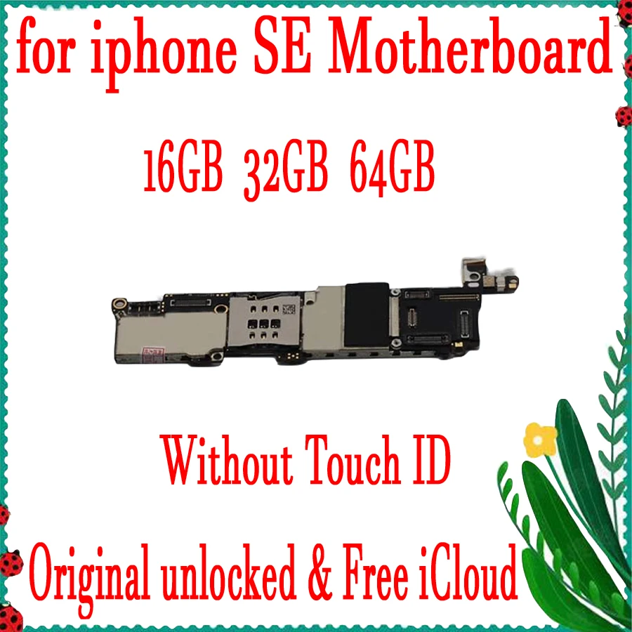 

For iphone 5SE SE Original unlocked Motherboard without Touch ID,with Clean iCloud for iphone 5SE SE Logic board 16GB 32GB 64GB