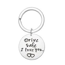 Мода Drive Safe I Love You брелок вдохновляющие талисманы брелоки для пар для мужа для мужчин бойфренды ключи подарочные брелоки