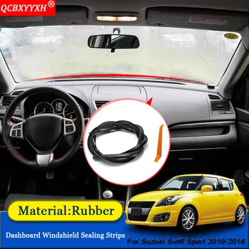 

QCBXYYXH Car-styling Anti-Noise Soundproof Dustproof Car Dashboard Windshield Sealing Strips For Suzuki Swift Sport 2010-2018