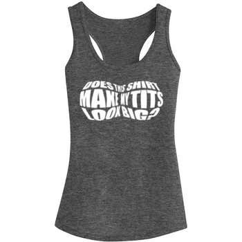 

Womens Does this Shirt Make My Tits Look Big Fitness Workout Racerback Tank Tops - Heathered Grey
