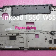 Для Thinkpad T550 W550S КБ ободок/Упор для рук FRU 00NY460 00NY459
