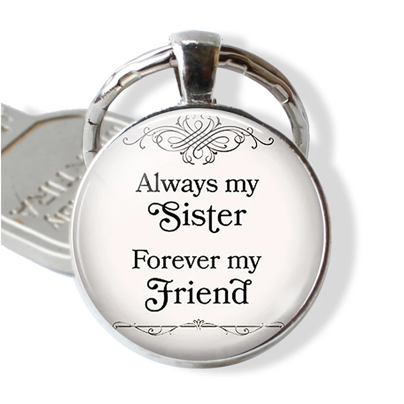

Always My Sister Forever My Friend , Sister Birthday Gift Friendship Pendant Keychain Sisters Jewelry Women Fashion Key Ring