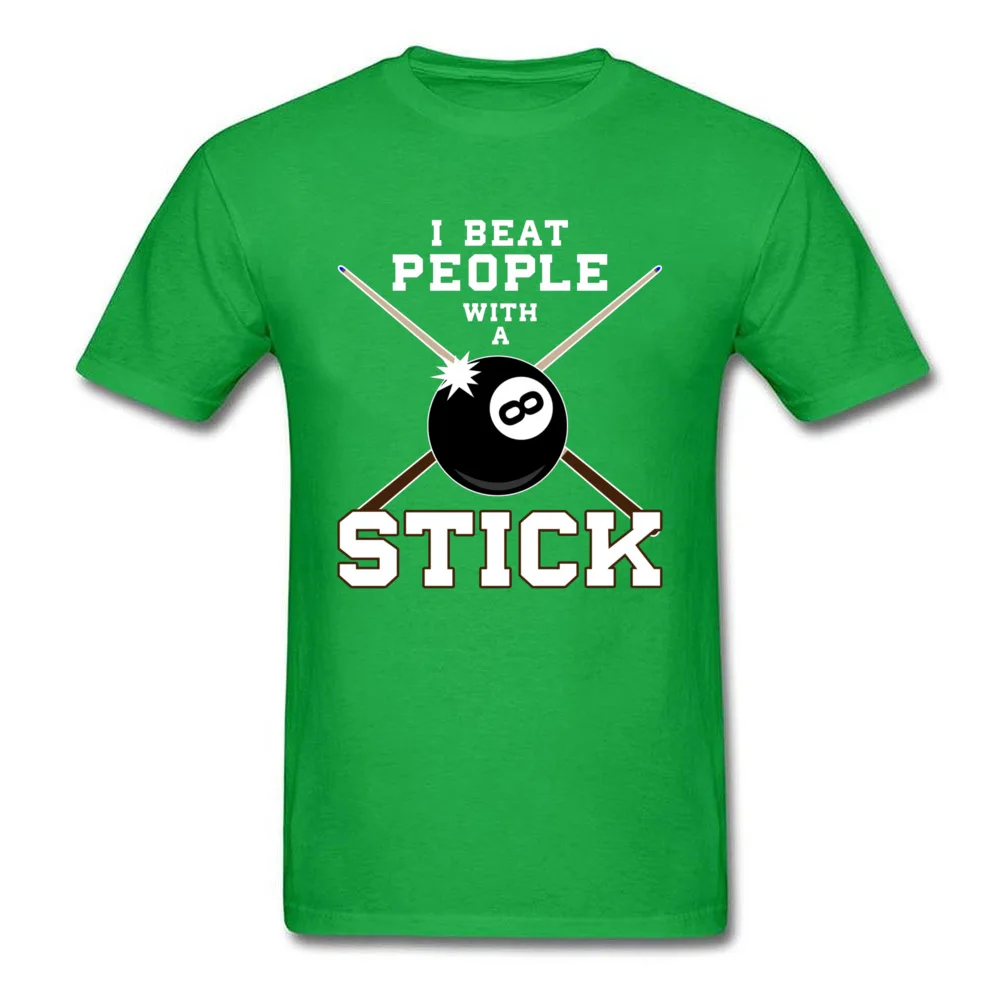 cosie Birthday Summer Autumn 100% Cotton Crewneck Student Tops Shirt Printed On Sweatshirts Dominant Short Sleeve T Shirt I Beat People With A Stick Billiards T shirt green
