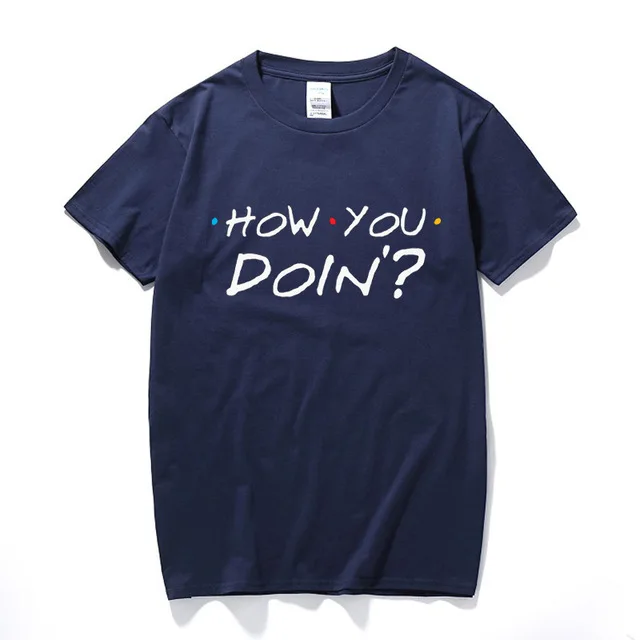 Summer-Tops-T-Shirt-Homme-O-Neck-Short-Sleeve-100-Cotton-How-You-Doin-Friends-Tv.jpg_.webp_640x640 (7)