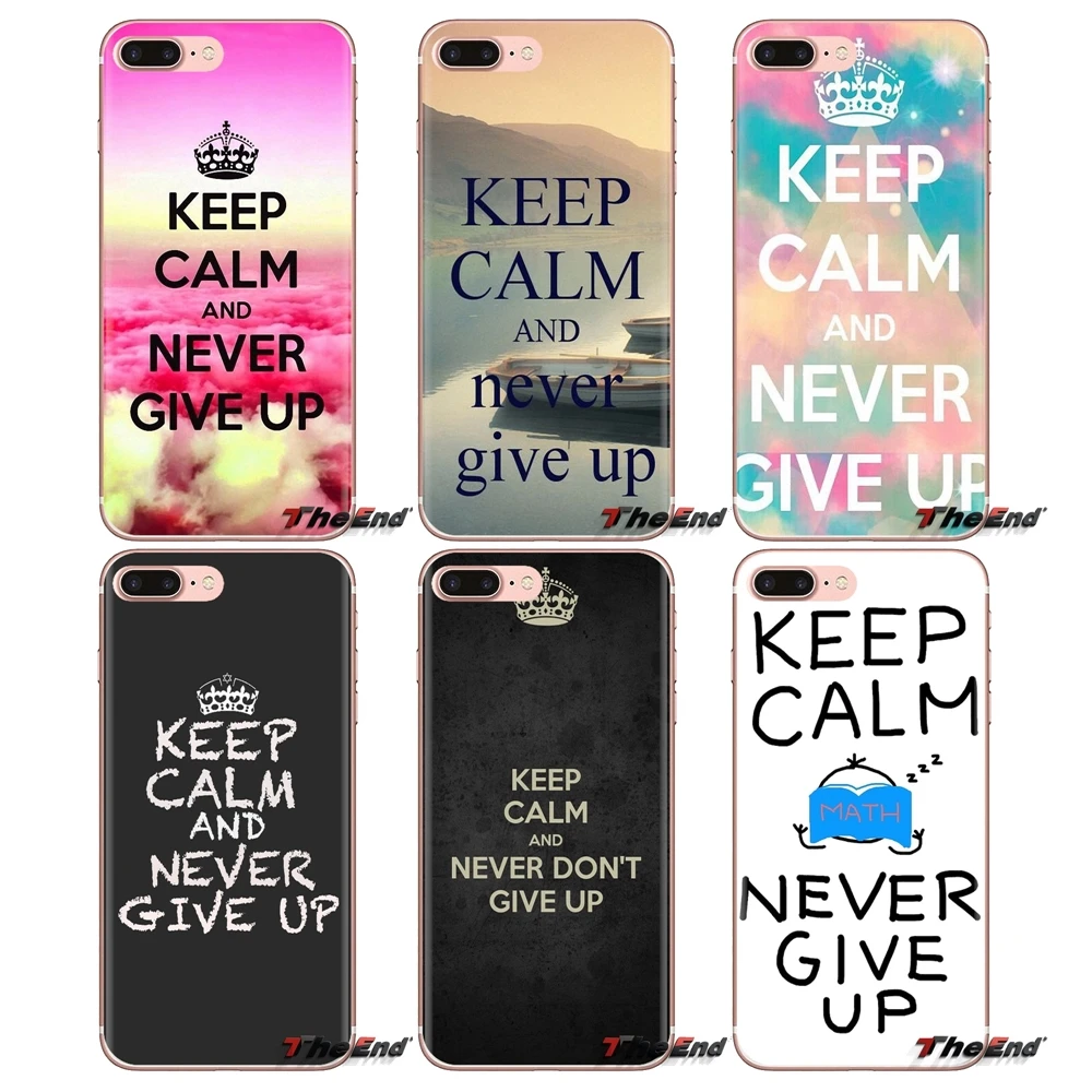 TPU Case Covers keep calm And never give up Art For Xiaomi Mi3 Samsung A10 A30 A40 A50 A60 A70 Galaxy S2 Note 2 Grand Core Prime |