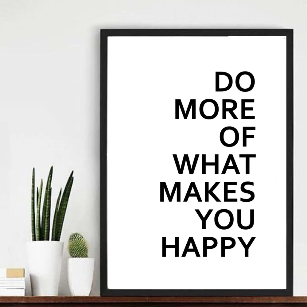 Do More Of What Makes You Happy Wall Art No Frame Canvas Painting For Living Rooom Company