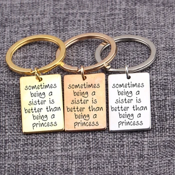 

Stamped Jewelry Sometimes Being A Sister Is Better Than Being A Princess Fashion Sisters Keychain Letters Bag Charm Accessories