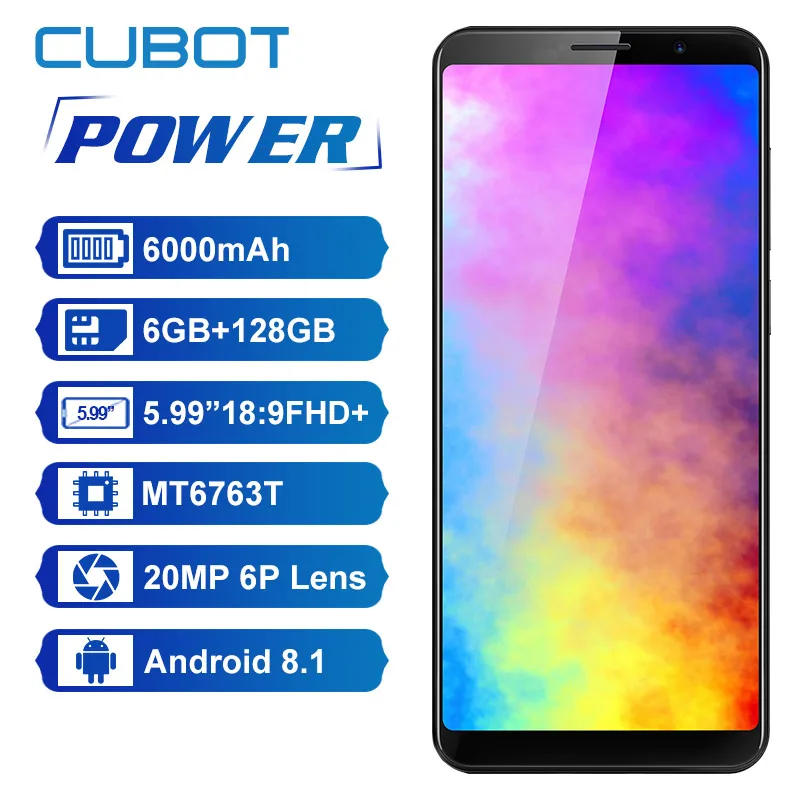  Cubot Power Android 8.1 Helio P23 Octa Core 6000mAh 6GB RAM 128GB ROM 5.99 Inch FHD+ 6P lens Smartp