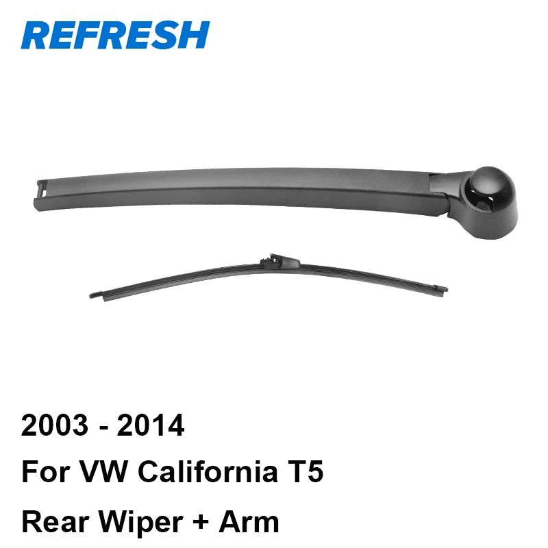 

REFRESH Rear Wiper Arm & Blade for VW California T5 2003 2004 2005 2006 2007 2008 2009 2010 2011 2012 2013 2014