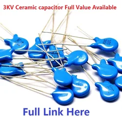 20PCS 3000V Ceramic Capacitor 3KV 5P 10P 15P 20P 22P 27P 30PF 47PF 56PF 100PF 220PF 101 221 1nf 102 2.2nf 222 4.7nf 472 10nf 103
