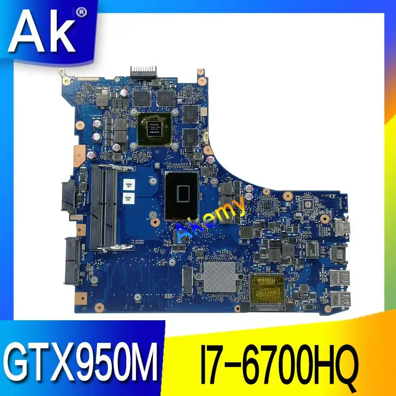 

Akemy ROG GL552VW REV2.1 Laptop motherboard for ASUS GL552VW GL552VX ZX50V Test original mainboard I7-6700HQ GTX950M/2GB 40-pin