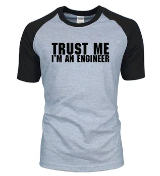 

Trust Me, I'm An Engineer Letters Printed Raglan Men T Shirts 2020 Summer 100% Cotton Male T-Shirts Casual Slim Fit Men Top Tees