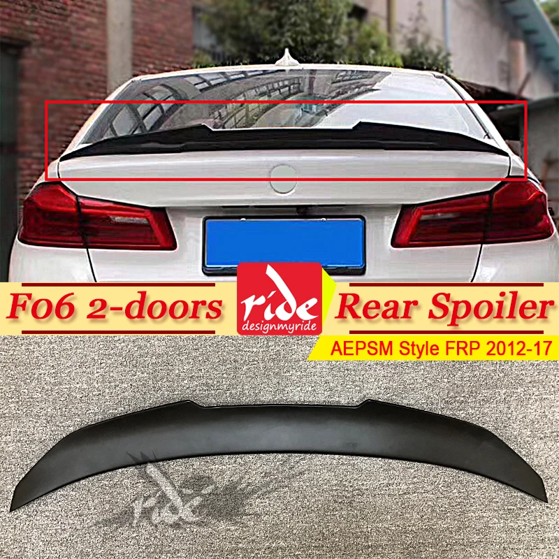 

Fits For BMW F06 Rear Trunk Spoiler Wing FRP Unpainted PSM Style 6 Series F06 M6 2 door 640i 650i 650iGC wing Rear spoiler 12-17