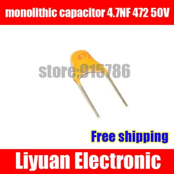 

Free shipping MLCC / monolithic capacitor 4.7NF 472 50V multi-layer ceramic capacitor / pitch 5.08MM / Accuracy 20%