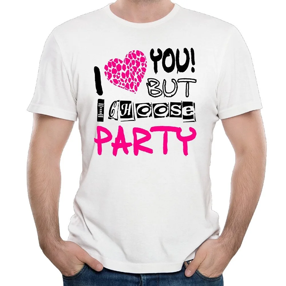 Fashion 2017 font b Men s b font Cool I Love You But I Choose Party