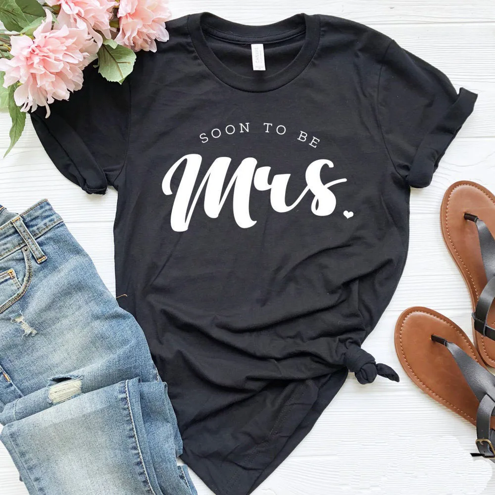 

Soon To Be Mrs Women tshirt Casual Cotton Hipster Funny t-shirt For Lady Yong Girl Top Tee Drop Ship ZY-195