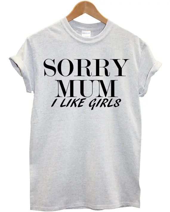 Sugarbaby Sorry Mum I Like Girls Fashion T Shirt Hipster Mens Womens