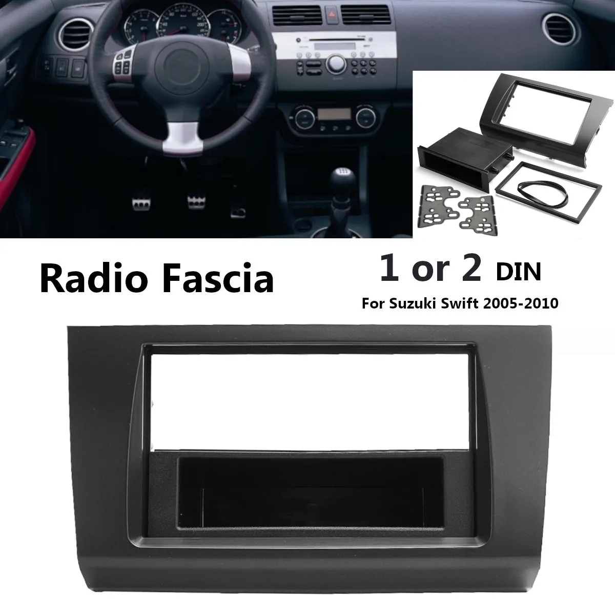 

Car Stereo Radio Fascia Panel Plate Frame 1 or 2 Din DVD Panel Audio Dash Mount Kit Adapter for Suzuki Swift 2005-2010