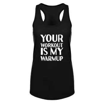 

Womens Your Workout Is My Warmup Fitness Workout Racerback Tank Tops