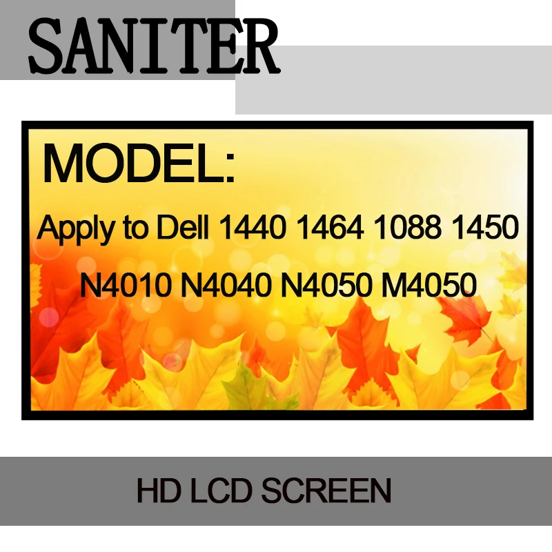 SANITER Apply to Dell 1440 1464 1088 1450 N4010 N4040 N4050 M4050 14 inch Laptop LCD Screen
